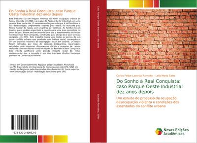 Do Sonho à Real Conquista: caso Parque Oeste Industrial dez anos depois : Um estudo do processo de ocupação, desocupação violenta e condições dos assentados do conflito urbano - Carlos Felipe Lacerda Ramalho