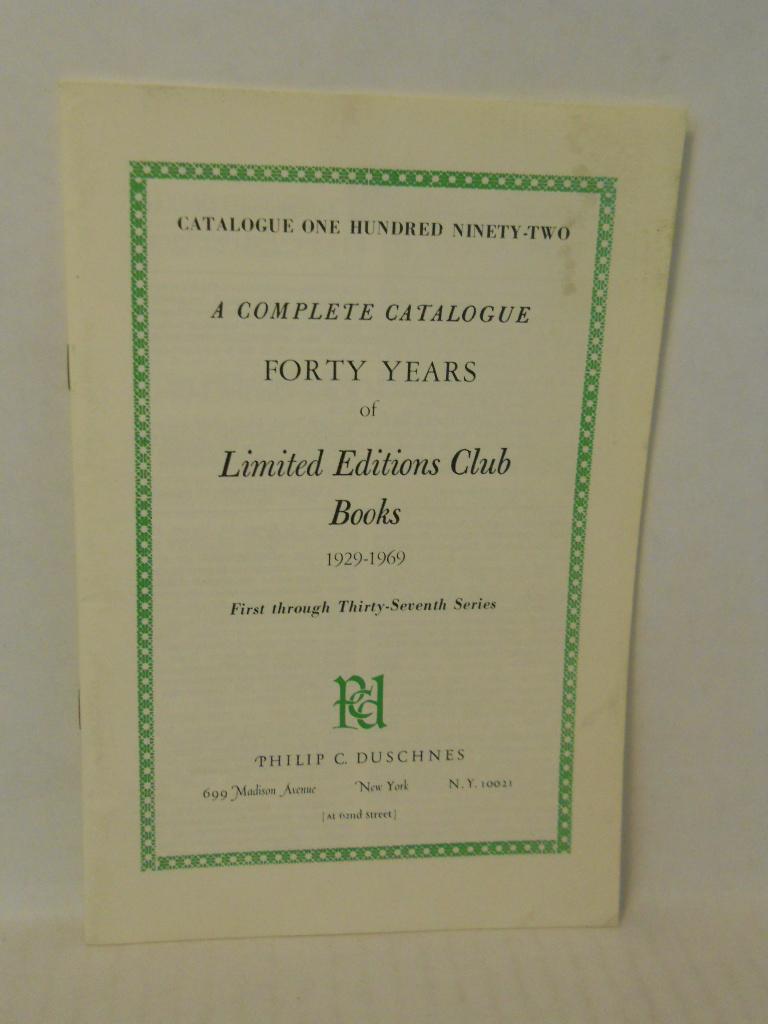 Forty Years of Limited Editions Club Books 19291967. A Complete Catalogue by Duschnes