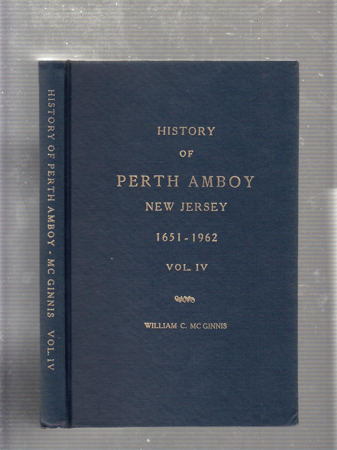 History of Perth Amboy, New Jersey 16511962 Vol. IV by William C