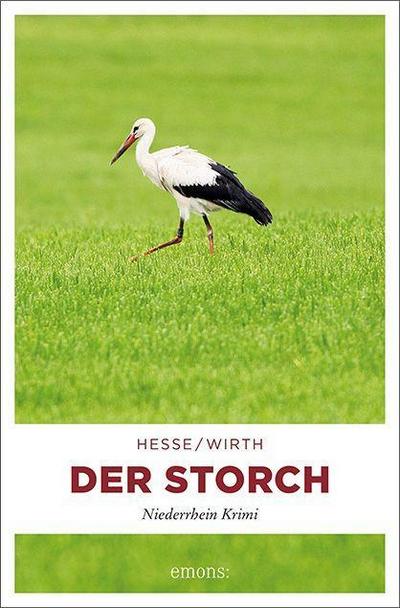 Der Storch : Niederrhein Krimi - Thomas Hesse