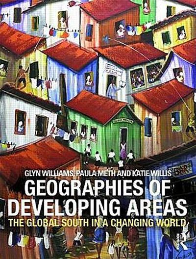 Geographies of Developing Areas - Glyn Williams