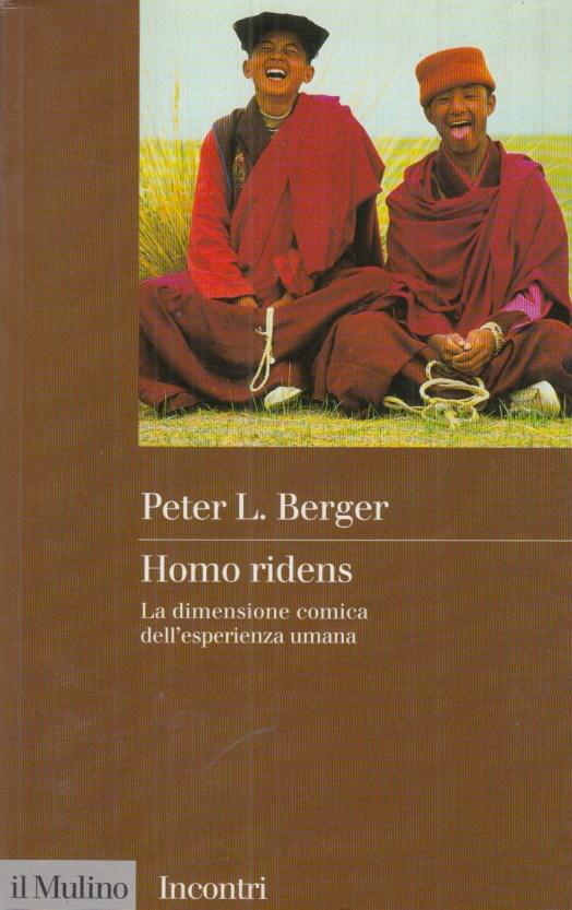 Homo Ridens la dimensione comica dell'esperienza umana - Peter L. Berger