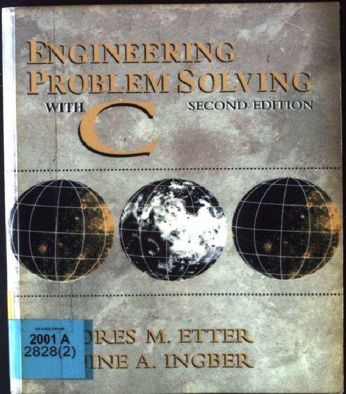 Engineering Problem Solving with C - Etter, D. M. and Jeanine A. Ingber