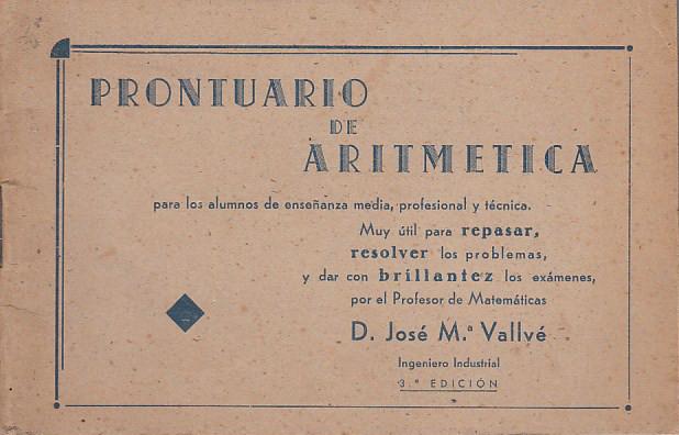 Prontuario De Aritmetica By D Jose M ª Vallve Ing Industrial Buen Estado Tapa Blanda Libreria Rosela