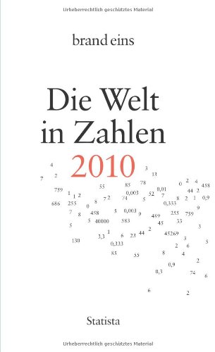 Die Welt in Zahlen 2010. Redaktion brand eins