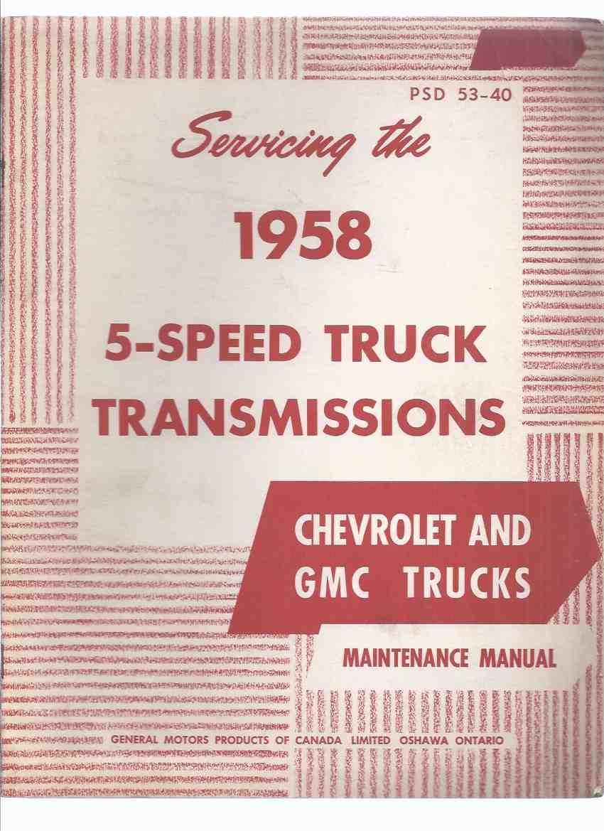Servicing the 1958 5Speed Truck transmissions, Chevrolet and GMC