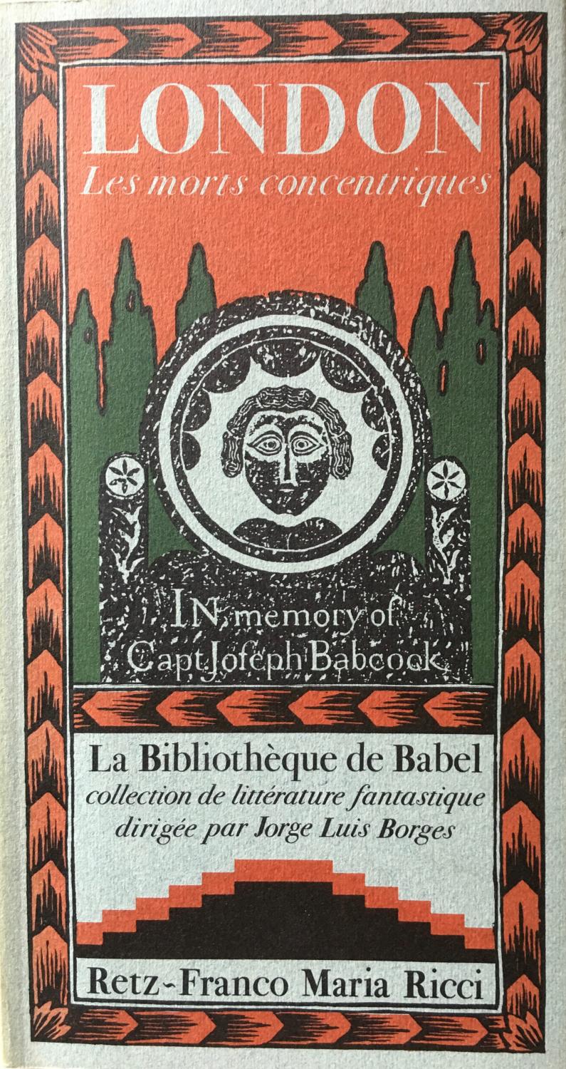 Les Morts concentriques (La Bibliothèque de Babel) - Jack London; Jorge Luis Borges