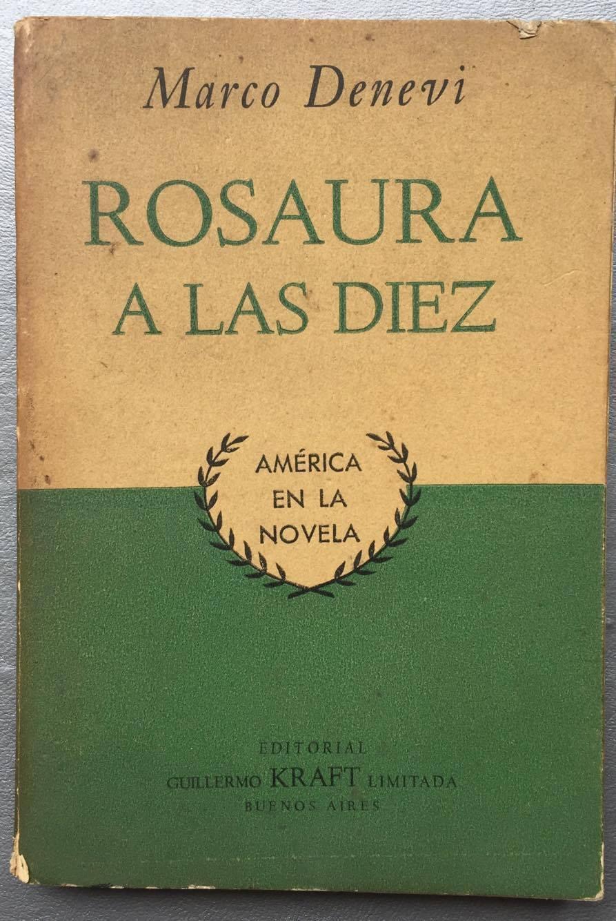 Rosaura a las diez by Denevi, Marcos.: Muy bien Encuadernación de tapa  blanda 1ª Edición | Apartirdecero