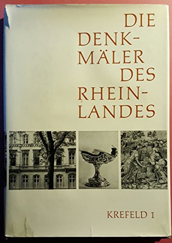 Krefeld 1: Stadtmitte. (= Die Denkmäler des Rheinlandes; Bd. 12). by  Diverse:: Sehr gut Unbekannter Einband (1967)