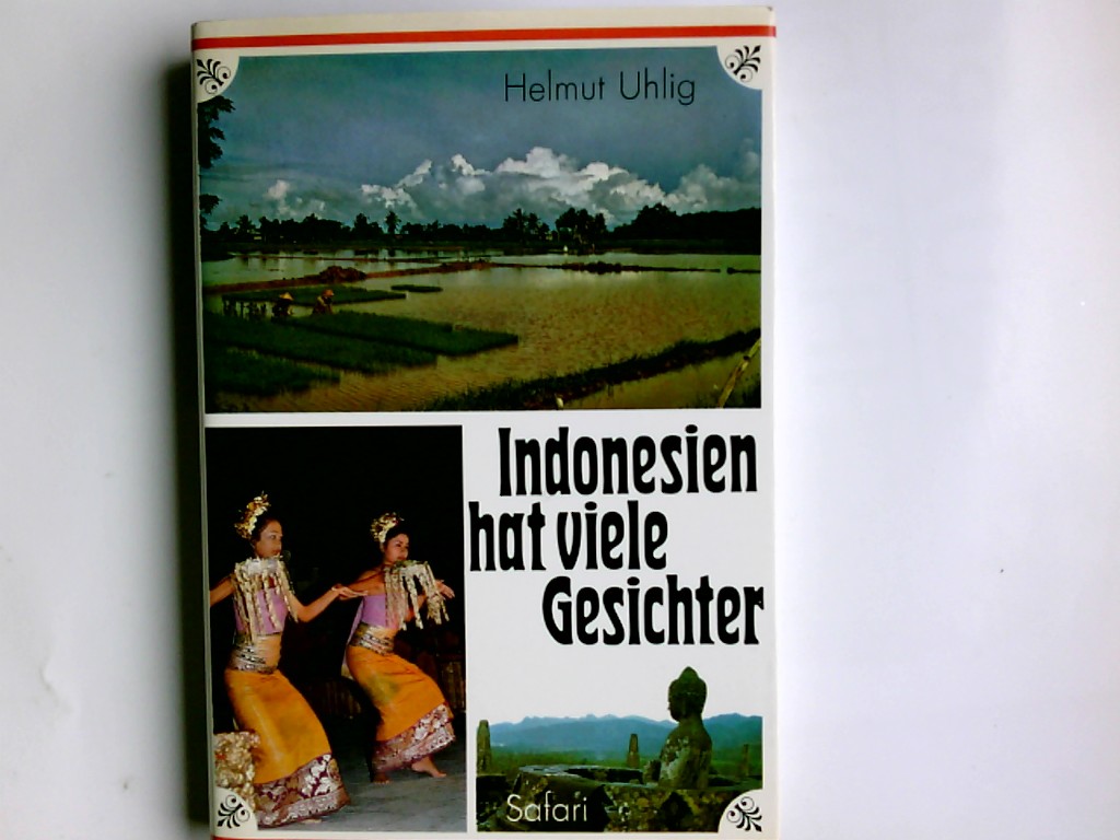 Indonesien hat viele Gesichter : geheimnisvolle Inselwelt zwischen Asien u. Australien ; Kalimantan (Borneo), Penang, Sumatra, Java, Bali, Lombok, Komodo, Sulawesi (Celebes), Timor, West Irian. Fotos vom Autor.Die Kt. zeichnete Ilse Eckart - Uhlig, Helmut