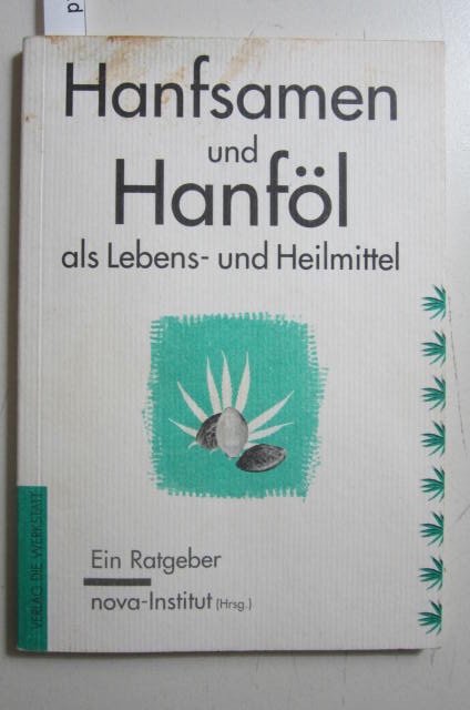 Hanfsamen und Hanföl als Lebens- und Heilmittel. - Karus, Michael