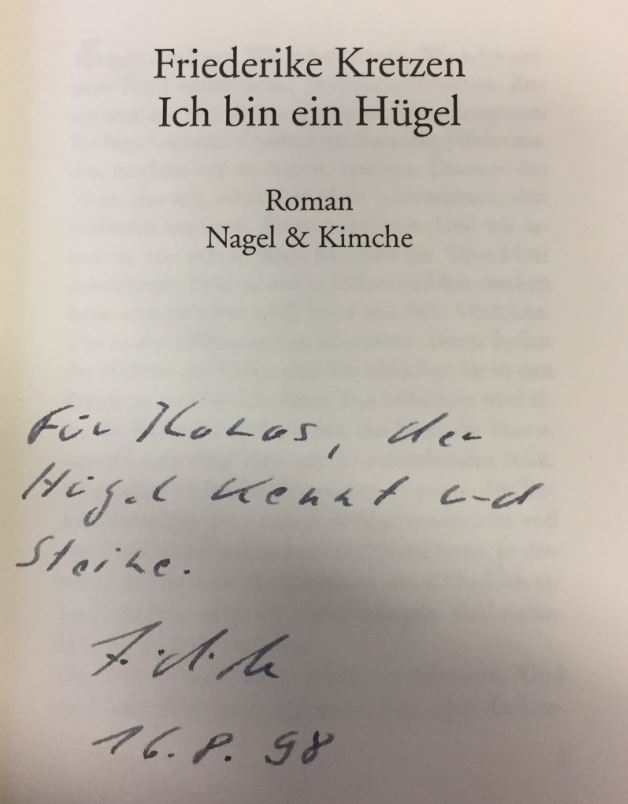 Ich bin ein Hügel. Roman. - Kretzen, Friederike.