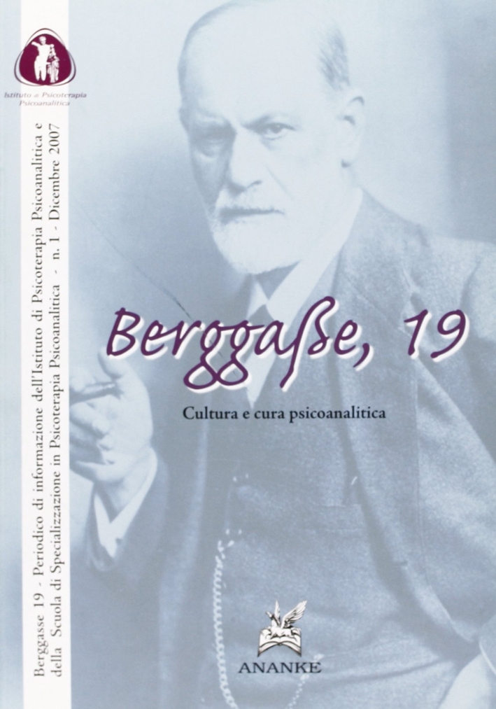 Berggasse, 19. Cultura e cura psicoanalitica (2007). Vol. 1 - Bellavia Filippo