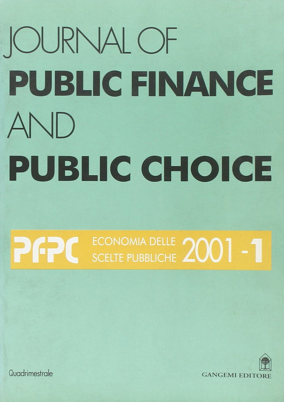 Journal of public finance and public choice. Economia delle scelte pubbliche - Da Empoli Domenico