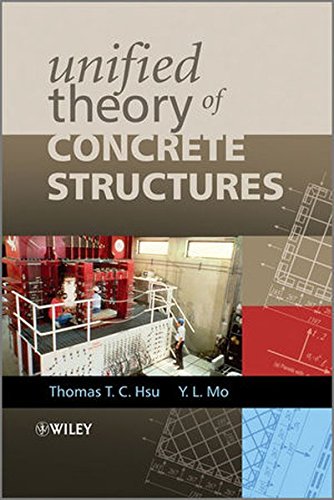 Unified Theory of Concrete Structures - Thomas T. C. /Mo, Hsu