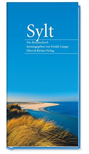 Sylt Ein Reiselesebuch - Freddy, Hrsg. v. Langer