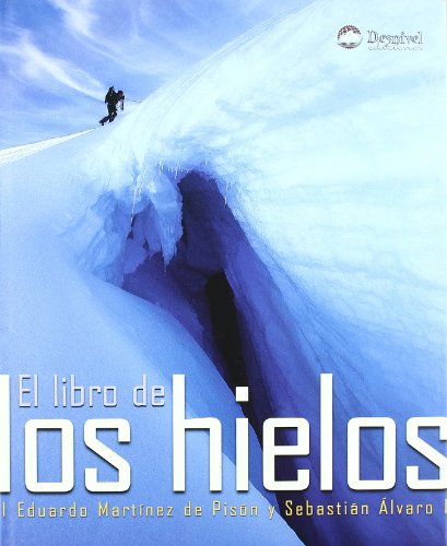 El libro de los hielos - Eduardo Martinez, De Pison
