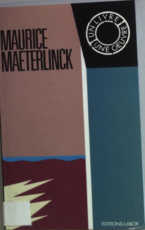 Maurice Maeterlinck: Un livre: Palléas et Mélisande: Une oeuvre. Un livre - une oeuvre 8; - Descamps, Maryse