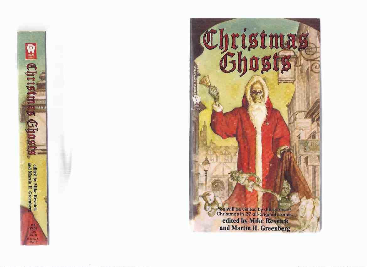 Christmas Ghosts ( 27 Original Stories )(inc. Ghosts of Christmas Future; Hunger; Merry Christmas No. 30267; Prophet for Chanukah; River Lethe is Made of Tears; The Bear Who Found Christmas, etc) - Resnick, Mike, Martin H Greenberg (eds) Kristine Kathryn Rusch; Dean Wesley Smith; Judith Tarr; Mercedes Lackey; Michelle Sagara; Frank M Robinson; Kathe Koja and Barry N Malzberg; John Betancourt; David Gerrold; Alan Rodgers et al