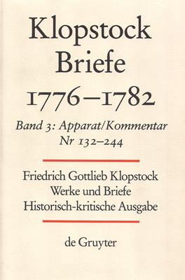 Friedrich Gottlieb Klopstock: Werke und Briefe. Abteilung VII 3: Briefe 1776-1782. Apparat / Kommentar (Nr. 132-244), Anhang - Klopstock, Friedrich Gottlieb