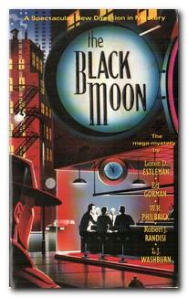 The Black Moon - Randisi, Robert J; Estleman, Loren D; Philbrick, W R; Washburn, L J; Gorman, Ed