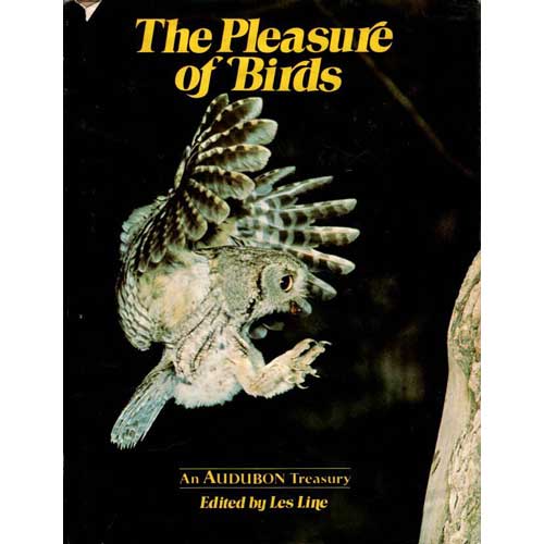 The Pleasure of Birds: An Audubon Treasury - Line, Les