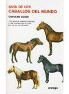 GUÍA DE LOS CABALLOS DEL MUNDO - Caroline Silver