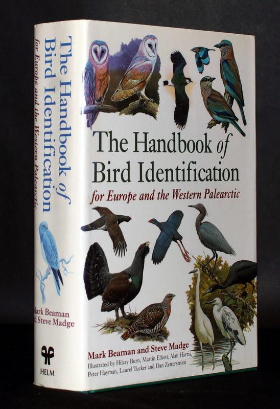 The Handbook of Bird Identification for Europe and the Western Palearctic. Illustrated by Hilary Burn, Martin Elliott, Alan Harris, Peter Hayman, Laurel Tucker and Dan Zetterström. - Beaman, Mark; Steve Madge.
