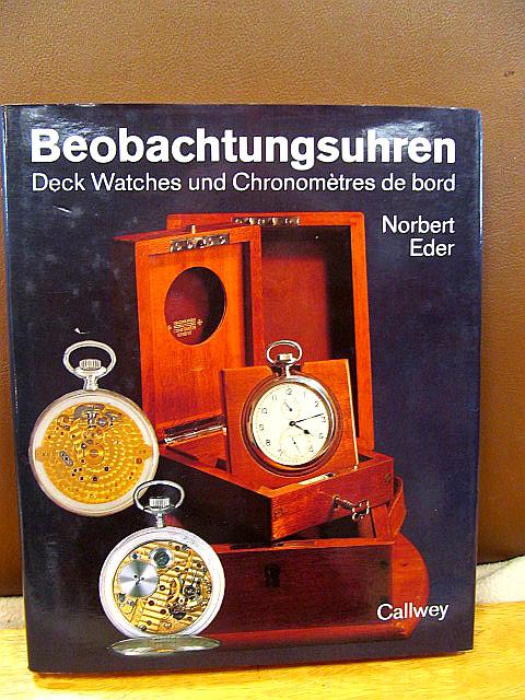 Beobachtungsuhren - Deck Watches / Chronometres de bord. - Eder, Norbert