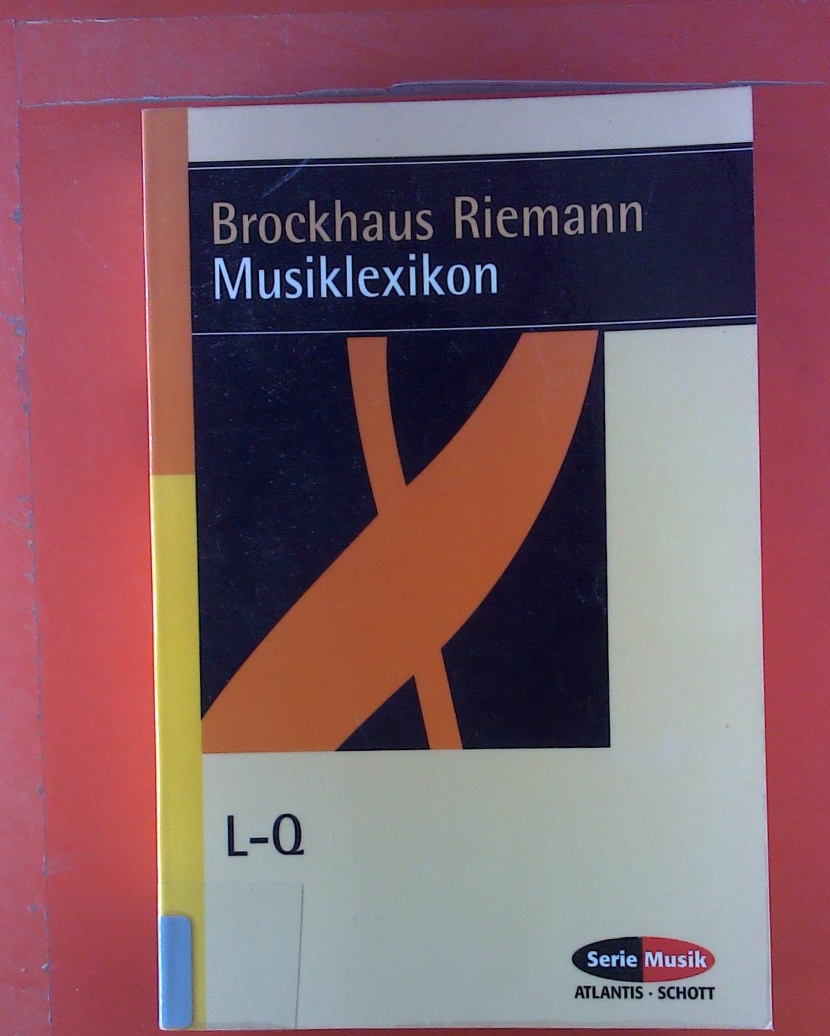 Brockhaus Riemann. Musiklexikon. Dritter Band, L - Q. - Carl Dahlhaus, Hans Heinrich Eggebrecht