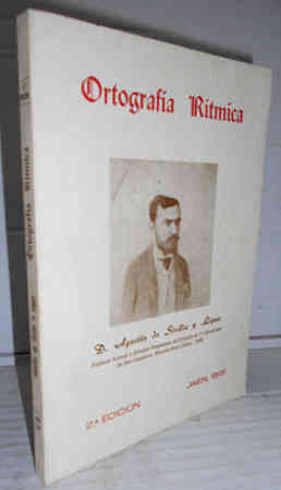 ORTOGRAFÍA RÍTMICA. Método Novísimo útil y ameno al alcance de todas las voluntades e inteligencias. Reglas ortológico-prosódicas y ortográficas, conforme con lo preceptuado por la Real Academia de la Lengua Española, y ordenadas en verso ( romance ) para facilitar su uso a todos [.], por. Facsímil - SICILIA Y LÓPEZ, Agustín de