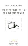 Un escritor en la era de internet - Mañas, José Ángel