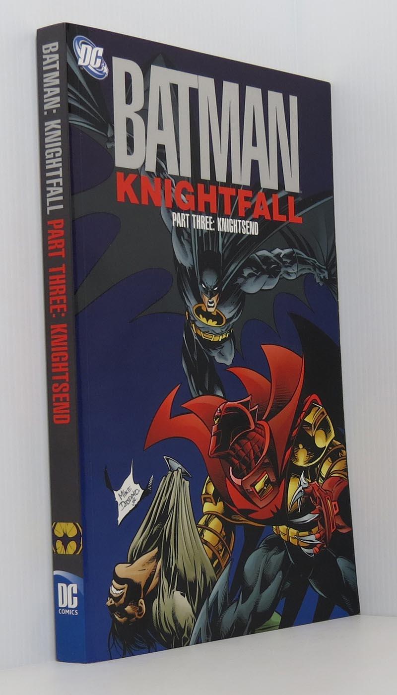 Batman: Knightfall - Part Three: KnightsEnd by Dixon; Moench; Grant; Duffy:  Fine Soft cover (2000) 1st Edition | Durdles Books (IOBA)
