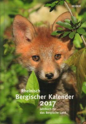 2017. Heimatjahrbuch für das Bergische Land. 87. Jahrgang. - Rheinisch Bergischer Kalender