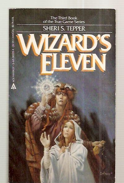 WIZARD'S ELEVEN - Tepper, Sheri S. [cover art by James Christensen]