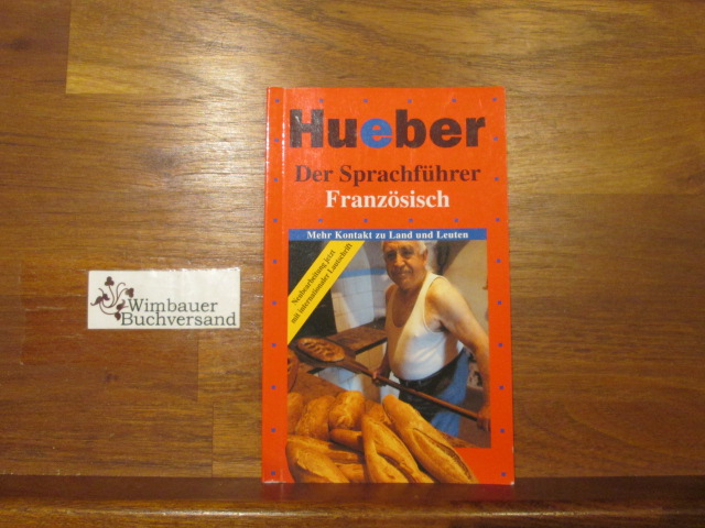 Der Sprachführer; Teil: Französisch. [bearb. von und Michael Schümann] - Liffers, Kerstin und Ethem YIlmaz