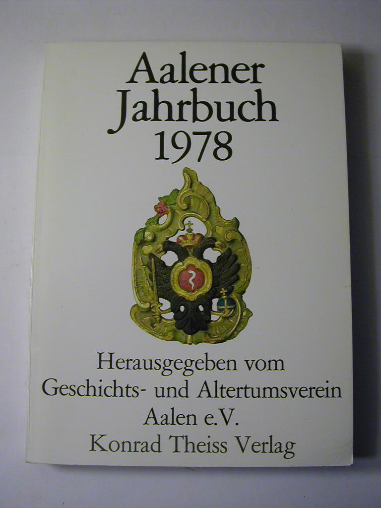 Aalener Jahrbuch 1978 - Karlheinz Bauer (Bearb). / Geschichts- und Altertumsverein Aalen (Hrsg.)