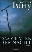 Das Grauen der Nacht : Roman. - Fahy, Thomas und Aus dem Amerikan. Andrea Fischer