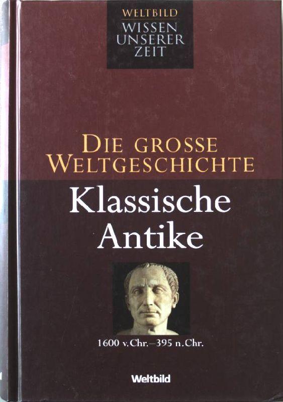 Klassische Antike Die Grosse Weltgeschichte Weltbild Wissen Unserer Zeit By Lange Klaus M Red Gut Gebundene Ausgabe Petra Gros