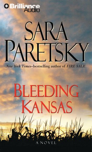 Bleeding Kansas, 5 Audio-CDs Read by Susan Ericksen. Approx. 6 hours. - Sara, Paretsky