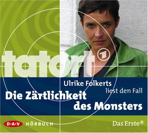 tatort, Audio-CD. Die Zörtichkeit des Monsters. - Folkerts, Ulrike (Mitwirkender), Gunar (Mitwirkender) Hochheiden und Marlene (Mitwirkender) Breuer