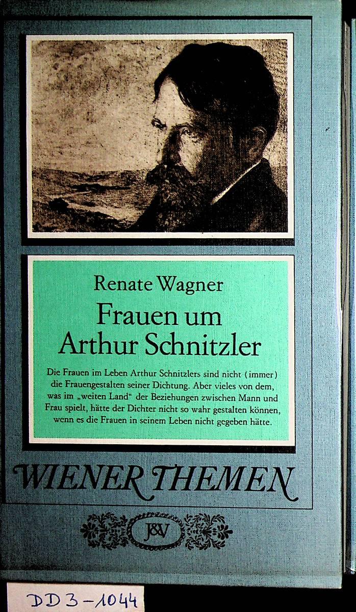 Frauen um Arthur Schnitzler Wiener Themen - Wagner, Renate