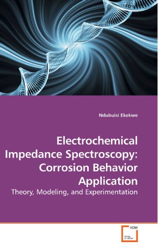 Electrochemical Impedance Spectroscopy: Corrosion Behavior Application - Ekekwe, Ndubuisi