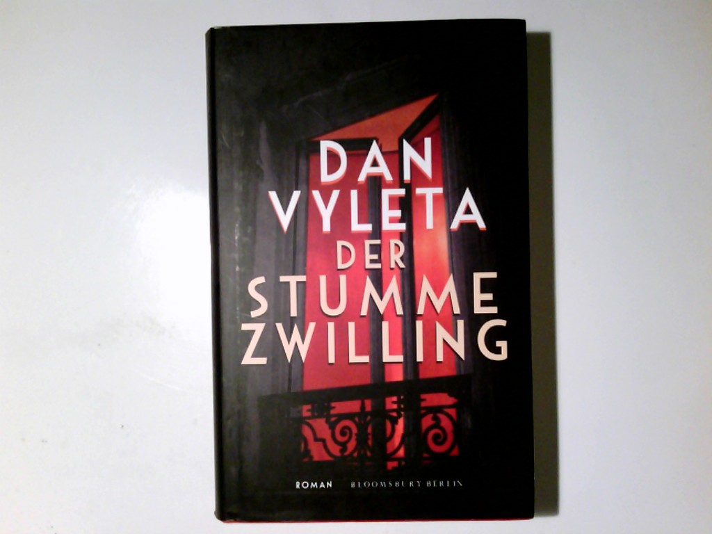 Der stumme Zwilling : Roman. Aus dem Engl. von Werner Löcher-Lawrence - Vyleta, Dan und Werner Löcher-Lawrence