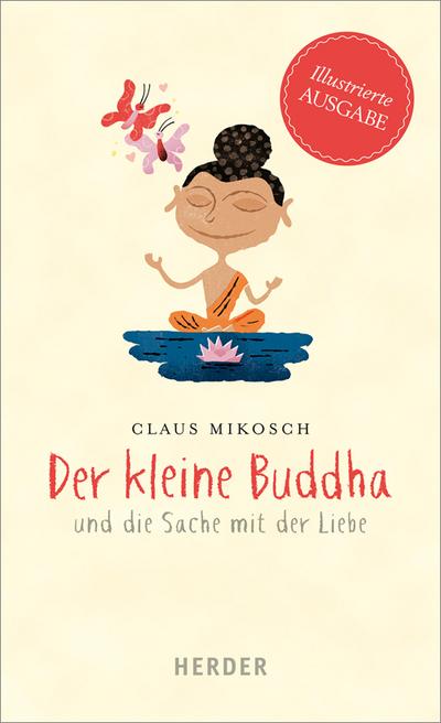 Der kleine Buddha und die Sache mit der Liebe - Claus Mikosch