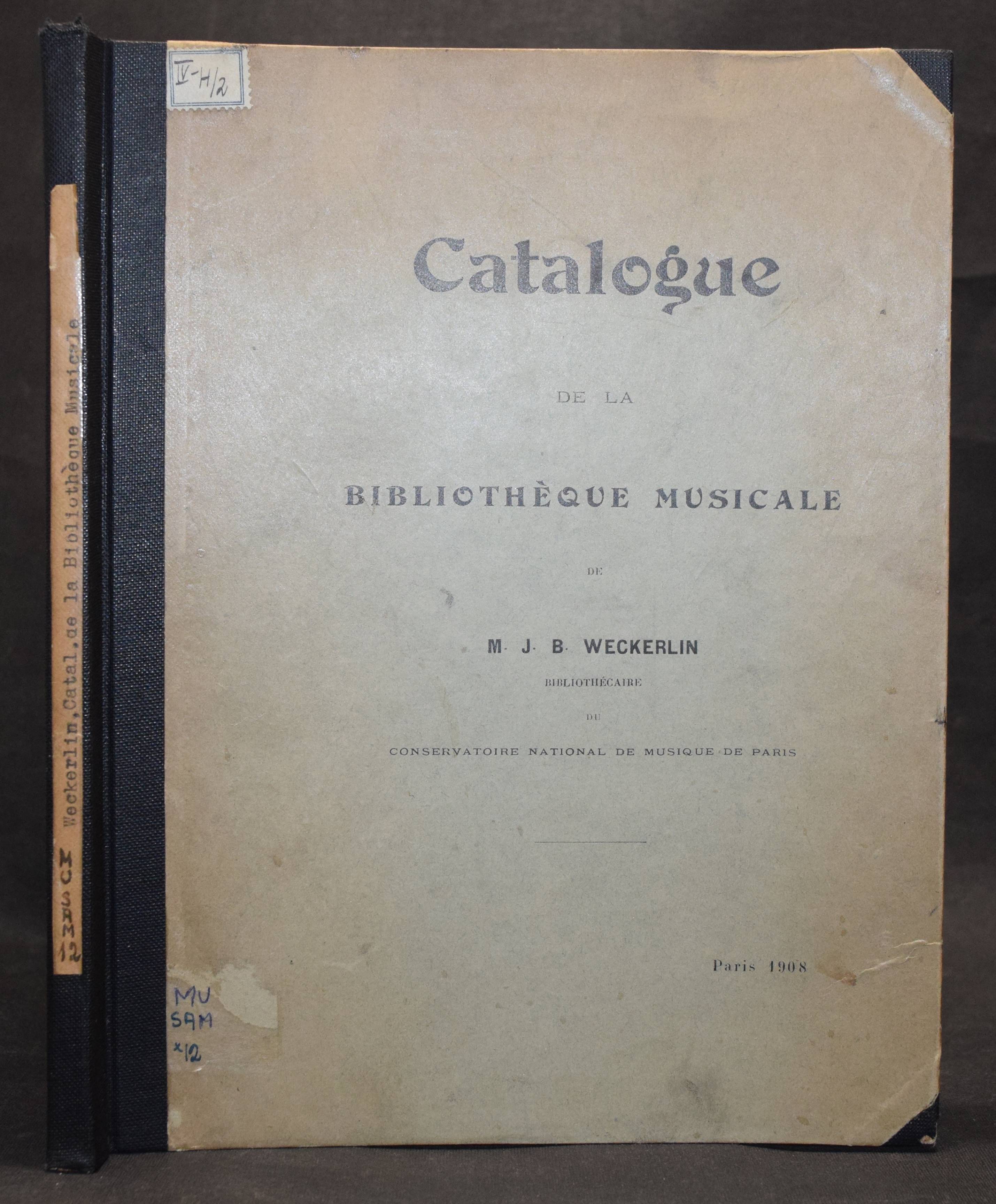 Catalogue de la bibliotheque musicale. - Weckerlin, M. J. B.