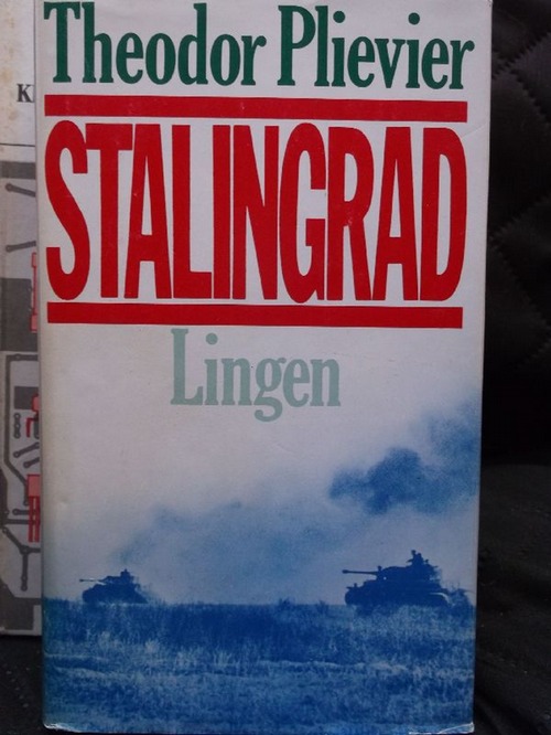 Stalingrad eine authentische Schlachtbeschreibung ein Antikriegsroman und Plädoyer für den Frieden von Theodor Plievier - Plievier, Theodor