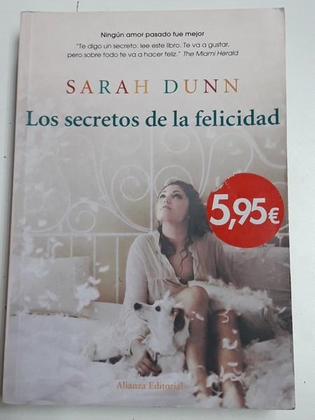 Los secretos de la felicidad - Sarah Dunn