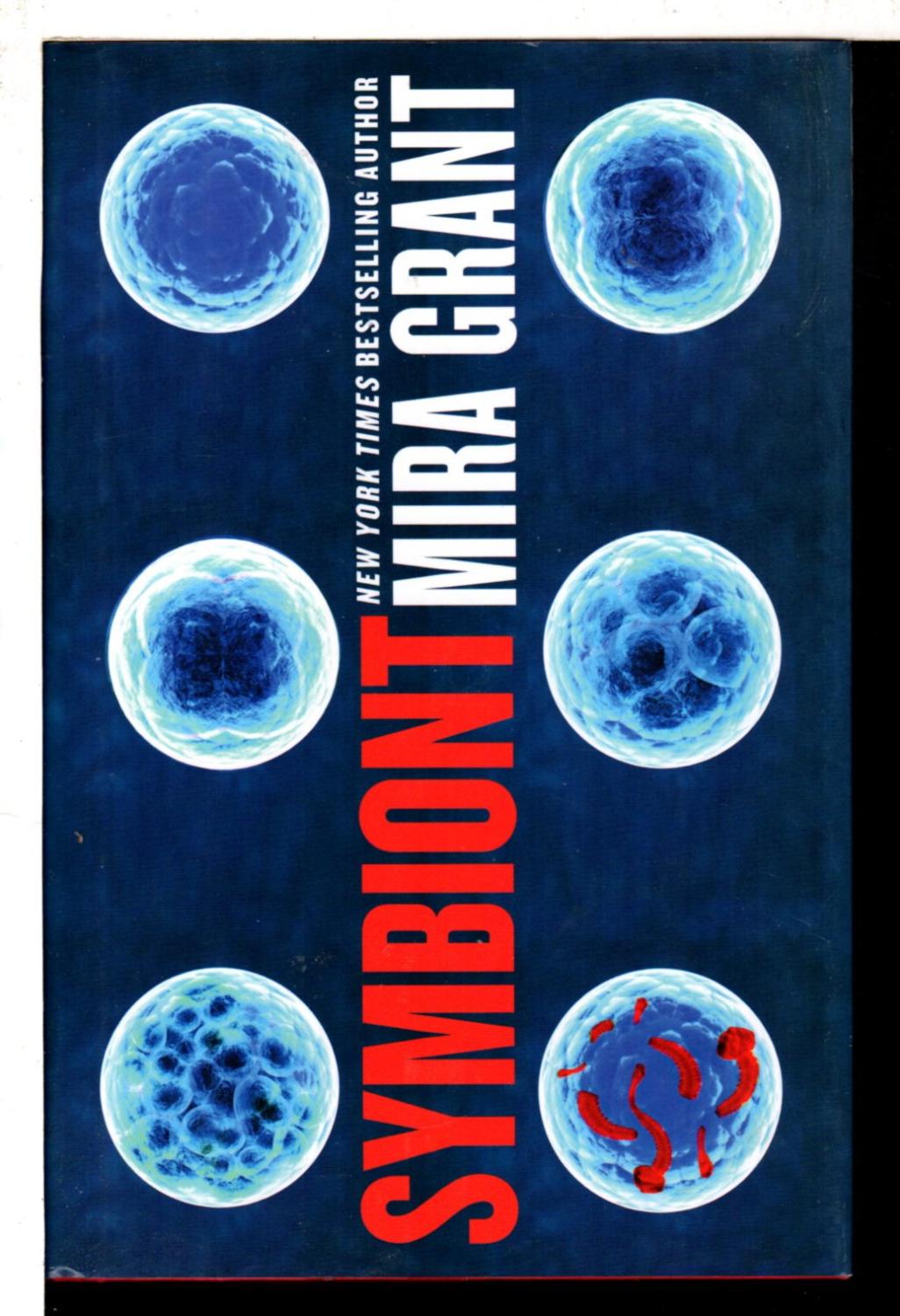 [Signed] [First Edition] SYMBIONT: Parasitology Book 2. Mira Grant (pseudonym of Seanan McGuire) [Used - Very good] [Hardcover]