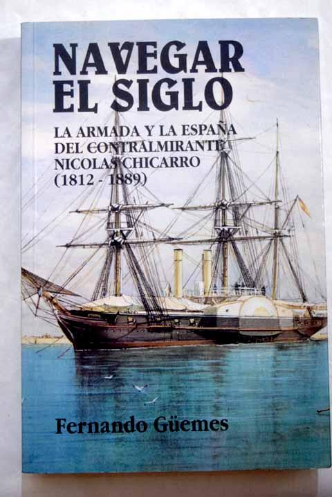 Navegar el siglo - Güemes, Fernando